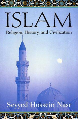 Islam: Religion, History, and Civilization