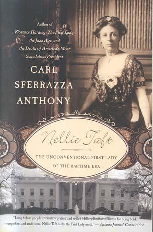 Nellie Taft: The Uncoventional First Lady of the Ragtime Era