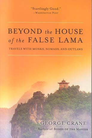 Beyond the House of the False Lama
