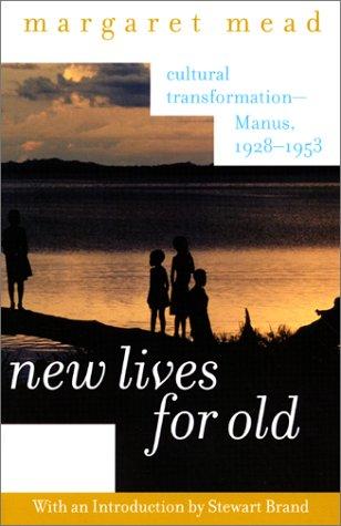 New Lives For Old: Cultural Transformation--Manus, 1928-1953