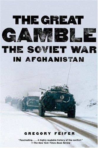The Great Gamble, The Soviet War In Afghanistan