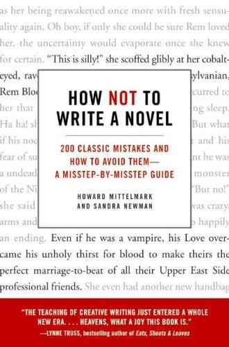 How Not to Write a Novel: 200 Classic Mistakes and How to Avoid Them