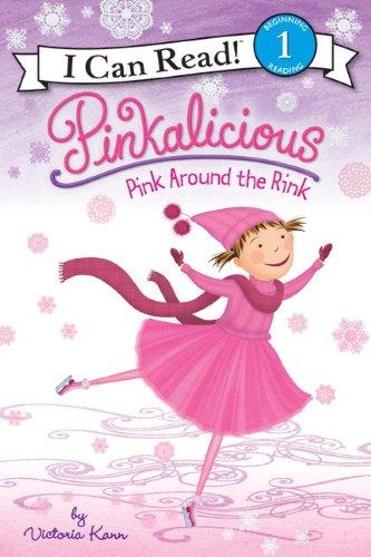 Pinkalicious: Pink Around the Rink (I Can Read, Level 1)