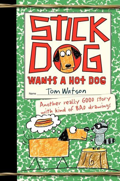 Stick Dog Wants a Hot Dog (Bk. 2)