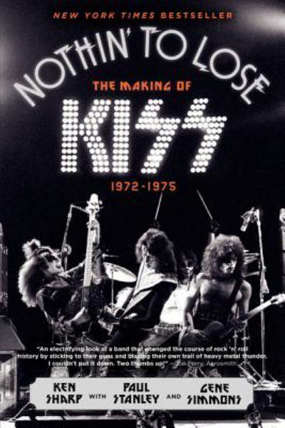 Nothin' to Lose: The Making of KIZZ 1972-1975
