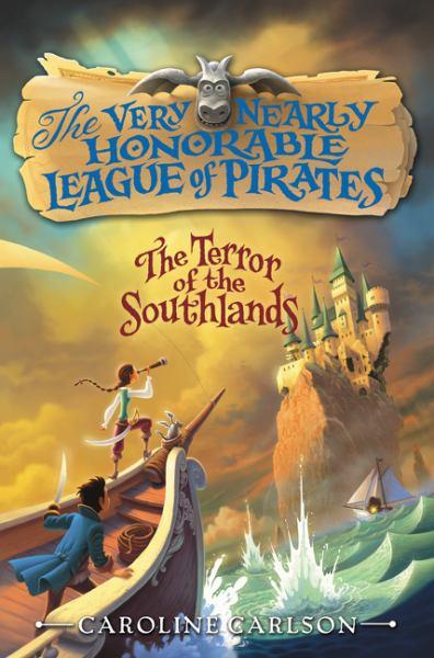 The Terror of the Southlands (Very Nearly Honorable League of Pirates, Bk. 2)