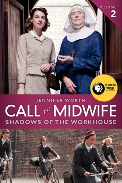 Call the Midwife: Shadows of the Workhouse (Vol. 2)