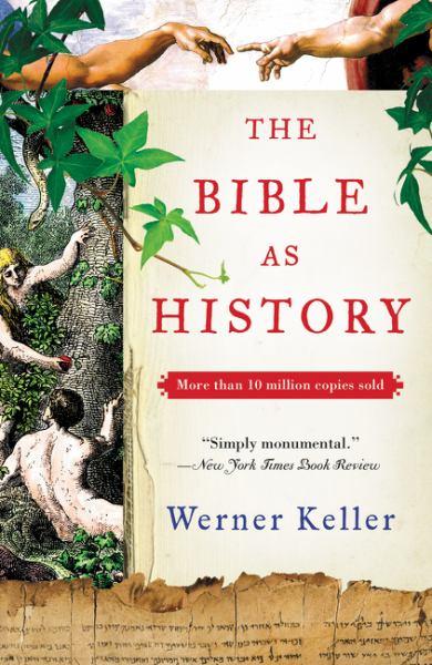 The Bible as History (Second Revised Edition)