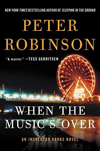 When the Music's Over (Inspector Banks Novels)