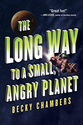 The Long Way to a Small, Angry Planet (Wayfarers, Bk. 1)