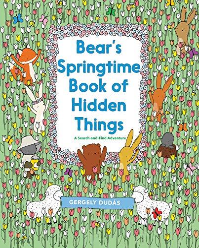 Bear's Springtime Book of Hidden Things (A Search and Find Adventure)