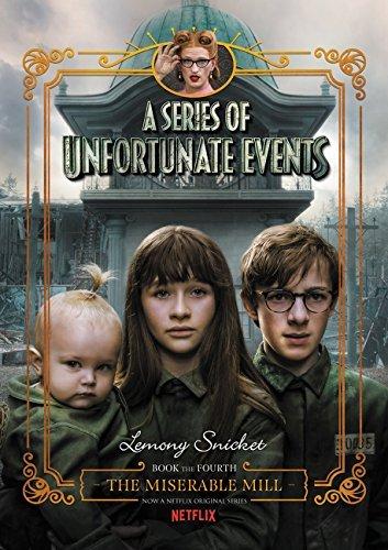 The Miserable Mill (A Series of Unfortunate Events, Bk.4)