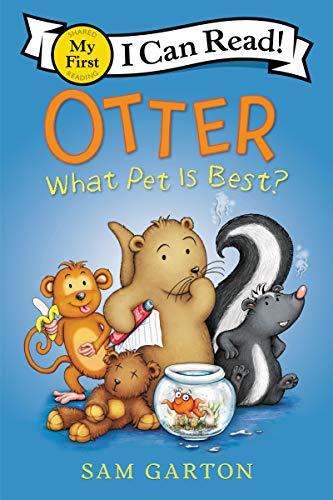 What Pet Is Best? (Otter, My First I Can Read!)