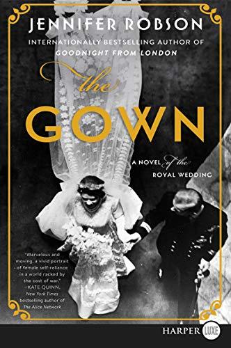 The Gown: A Novel of the Royal Wedding (Large Print)