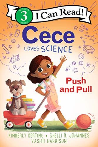 Push and Pull (Cece Loves Science, I Can Read, Level 3)