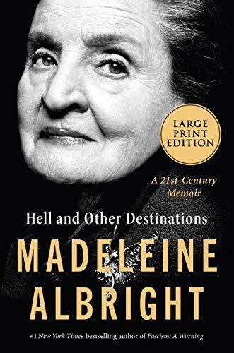 Hell and Other Destinations: A 21st-Century Memoir (Large Print)