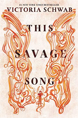 This Savage Song (Monsters of Verity, Bk. 1)