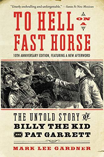 To Hell on a Fast Horse (10th Anniversary Edition)