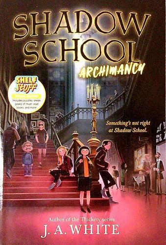 Archimancy (Shadow School, Bk. 1, Shelf Stuff Special Edition)