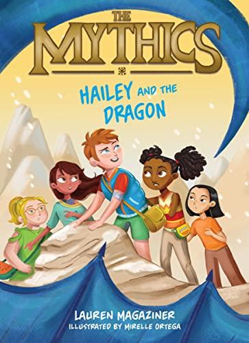 Hailey and the Dragon (The Mythics, Bk. 2)