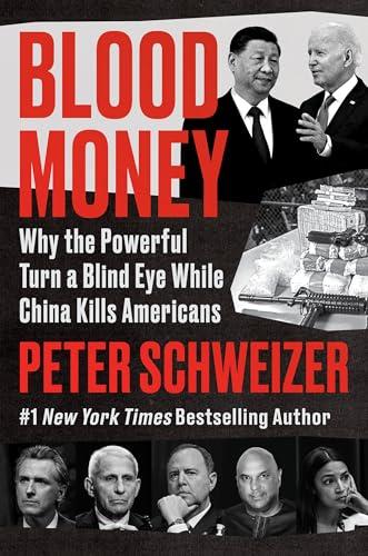 Blood Money: Why the Powerful Turn a Blind Eye While China Kills Americans