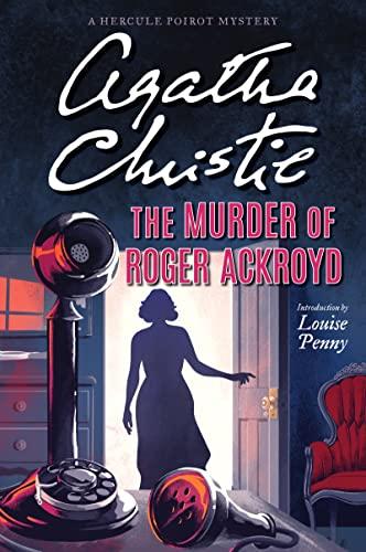 The Murder of Roger Ackroyd (A Hercule Poirot Mystery, Bk. 4)
