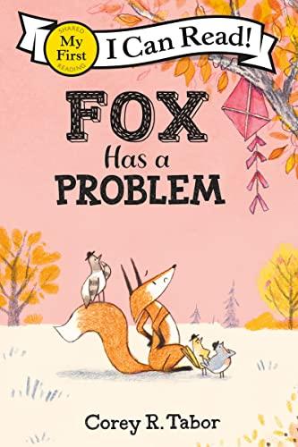 Fox Has a Problem (My First I Can Read)