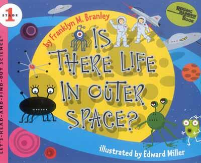 Is There Life In Outer Space (Let's Read and Find Out Science, Stage 1)