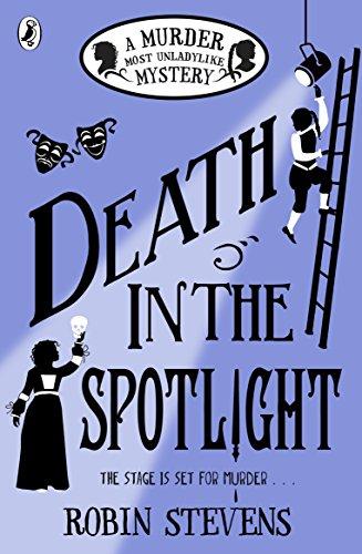Death In the Spotlight (A Murder Most Unladylike Mystery)