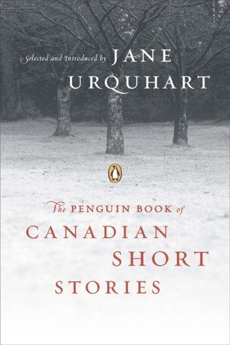 The Penguin Book Of Canadian Short Stories