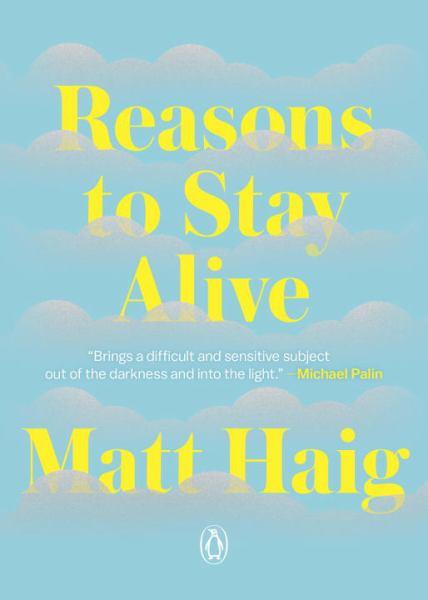 Reasons to Stay Alive