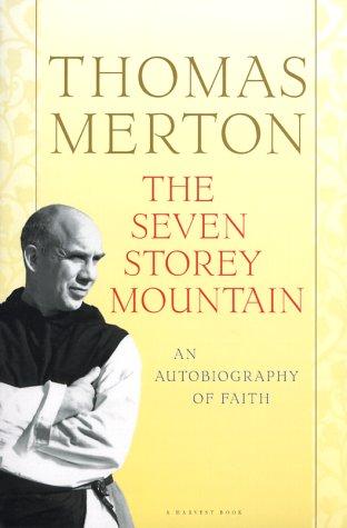 The Seven Storey Mountain: An Autobiography of Faith
