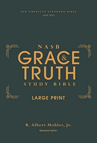 NASB, The Grace and Truth Large Print Study Bible