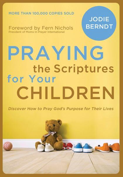 Praying the Scriptures for Your Children