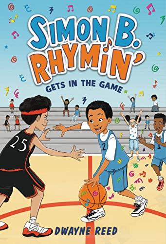 Simon B. Rhymin' Gets in the Game (Simon B. Rhymin', Bk. 3)