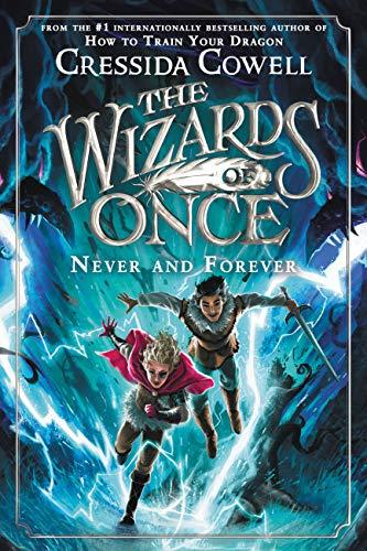 Never and Forever (The Wizards of Once, Bk. 4)