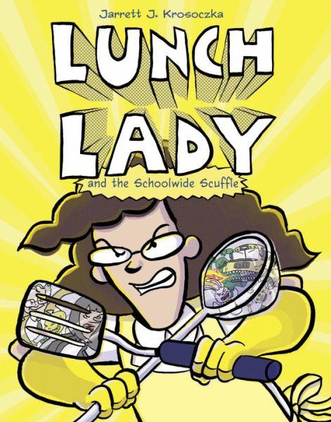 Lunch Lady and the Schoolwide Scuffle (Lunch Lady #10)