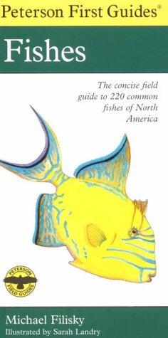 Fishes: The Concise Field Guide to 220 Common Fishes of North America  (Peterson First Guides)