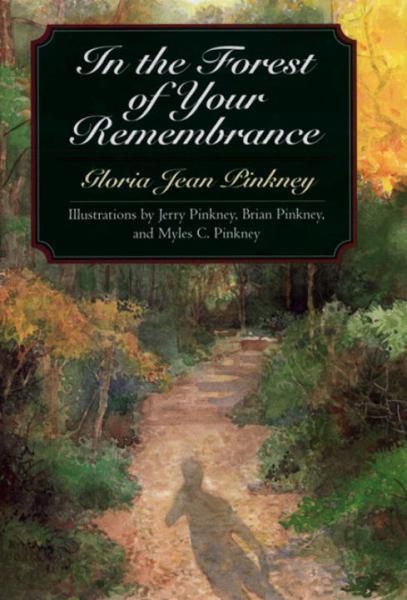 In the Forest of Your Remembrance (Phyllis Fogelman Books)