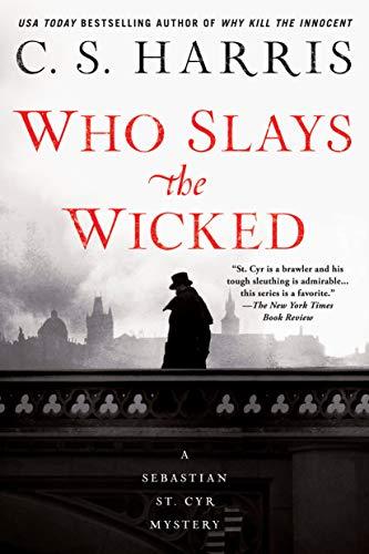 Who Slays the Wicked (Sebastian St. Cyr Mystery)