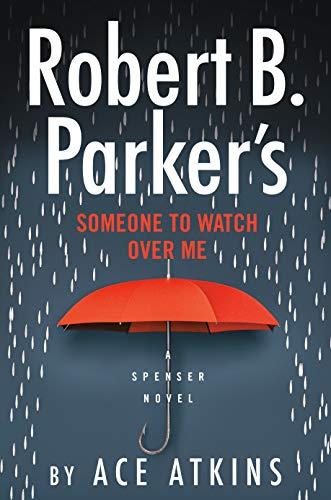 Robert B. Parker's Someone to Watch Over Me (Spenser Series)