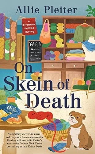 On Skein of Death (A Riverbank Knitting Mystery)