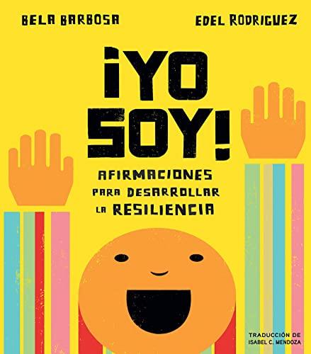 Yo Soy: Afirmaciones Para Desarrollar La Resiliencia