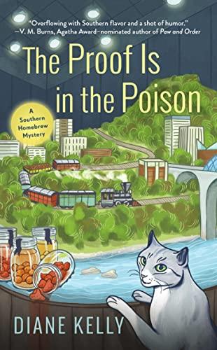 The Proof Is in the Poison (A Southern Homebrew Mystery, Bk. 2)