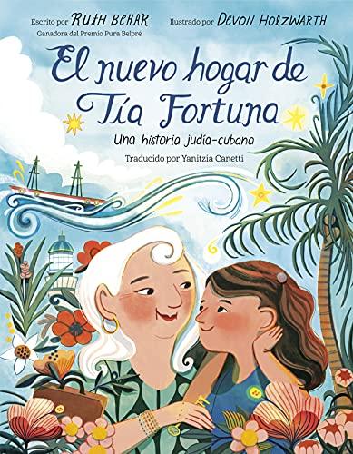 El Nuevo Hogar De Tia Fortuna: Una Historia Judia-Cubana