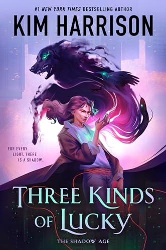 Three Kinds of Lucky (The Shadow Age, Bk. 1)