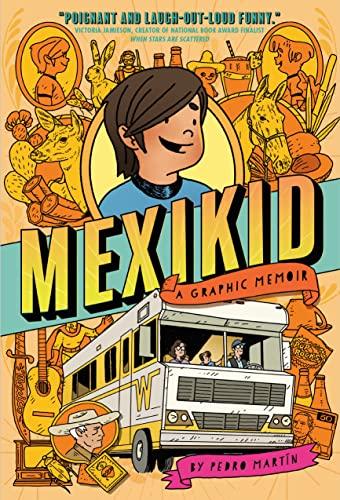 Mexikid: A Graphic Memoir