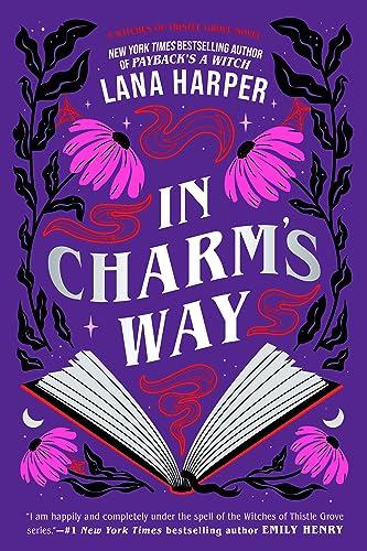In Charm's Way (The Witches of Thistle Grove, Bk. 4)