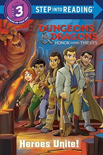 Heroes Unite! (Dungeons & Dragons: Honor Among Thieves, Step Into Reading, Step 3)