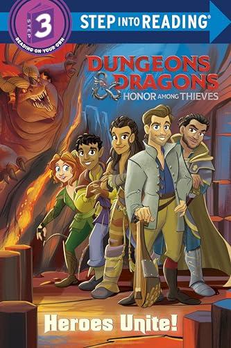 Heroes Unite! (Dungeons & Dragons: Honor Among Thieves, Step Into Reading, Step 3)